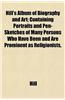 Hill's Album of Biography and Art; Containing Portraits and Pen-Sketches of Many Persons Who Have Been and Are Prominent as Religionists,