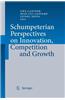 Schumpeterian Perspectives on Innovation, Competition and Growth