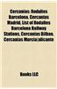 Cercanas: Rodalies Barcelona, Cercanas Madrid, List of Rodalies Barcelona Railway Stations, Cercanas Bilbao, Cercanas Murcia]ali