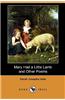 Mary Had a Little Lamb and Other Poems (Dodo Press)