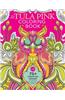The Tula Pink Coloring Book: 75+ Signature Designs in Fanciful Coloring Pages