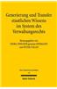 Generierung Und Transfer Staatlichen Wissens Im System Des Verwaltungsrechts