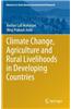 Climate Change, Agriculture and Rural Livelihoods in Developing Countries