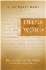 Deeper into the Word: Old Testament