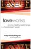 Love Works: Develop Healthy Relationships in a 