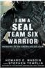 I Am a Seal Team Six Warrior: Memoirs of an American Soldier