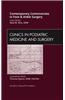 Contemporary Controversies in Foot and Ankle Surgery, an Issue of Clinics in Podiatric Medicine and Surgery