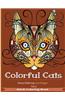 Colorful Cats 2: Coloring Books for Adults Featuring Over 30 Best Stress Relieving Cat's Designs - Adult Coloring Books