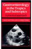 Gastroenterology in the Tropics and Subtropics: A Practical Approach