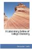 Laboratory Outline of College Chemistry