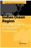 Indian Ocean Region: Maritime Regimes for Regional Cooperation