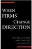When Firms Change Direction