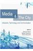 Media and the City: Urbanism, Technology and Communication