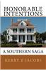 Honorable Intentions: A Southern Saga