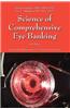 Science of Comprehensive Eye Banking: Implementation & Eye Bank Operation Essentials