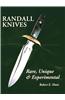 Randall Knives: Rare, Unique, & Experimental