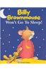 Billy Brownmouse Won't Go to Sleep!