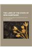The Laws of the State of New-Hampshire; With the Constitutions of the United States and of the State Prefixed