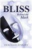 Bliss: Behind the Mask