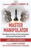 Master Manipulator: The Explosive True Story of Fraud, Embezzlement, and Government Betrayal at the CDC