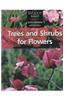 Trees and Shrubs for Flowers