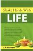 Shake Hands with Life