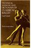 Technical Manual and Dictionary of Classical Ballet