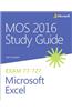 Mos 2016 Study Guide for Microsoft Excel