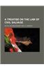 A Treatise on the Law of Civil Salvage
