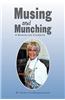 Musing and Munching