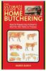 The Ultimate Guide to Home Butchering: How to Prepare Any Animal or Bird for the Table or Freezer