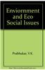 Enviornment  and Eco Social Issues