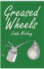 Greased Wheels