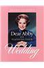 Dear Abby on Planning Your Wedding