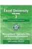 Excel University Volume 3 - Featuring Excel 2013 for Windows: Microsoft Excel Training for CPAs and Accounting Professionals