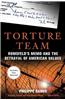 Torture Team: Rumsfeld's Memo and the Betrayal of American Values