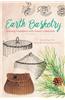 Earth Basketry: Weaving Containers with Nature's Materials