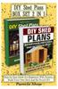 DIY Shed Plans Box Set 2 in 1: Step-By-Step Guide for Beginners with Pictures. Build Your Own Shed and Be Proud of It!: (Woodworking Basics, DIY Shed