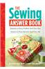 The Sewing Answer Book: Solutions to Every Problem You'll Ever Face; Answers to Every Question You'll Ever Ask