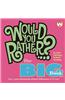 Would You Rather...? the Big Book: Over 1,500 Decidedly Deranged All New Dilemmas to Ponder