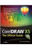 CorelDRAW X5 The Official Guide
