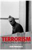 Terrorism: A Philosophical Investigation