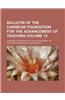 Bulletin of the Carnegie Foundation for the Advancement of Teaching Volume 13