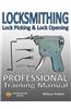 Locksmithing, Lock Picking & Lock Opening: Professional Training Manual