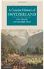 A Concise History of Switzerland