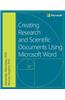 Creating Research and Scientific Documents Using Microsoft Word