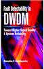 Fault Detectability in Dwdm: Toward Higher Signal Quality and System Reliability