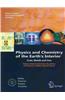 Physics and Chemistry of the Earth's Interior: Crust, Mantle and Core