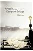 Angels at the Eastport Bridge