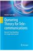 Queueing Theory for Telecommunications